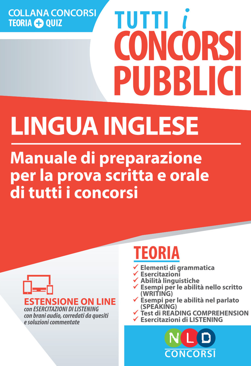 Lingua inglese. Manuale di preparazione per la prova scritta e orale di tutti i concorsi