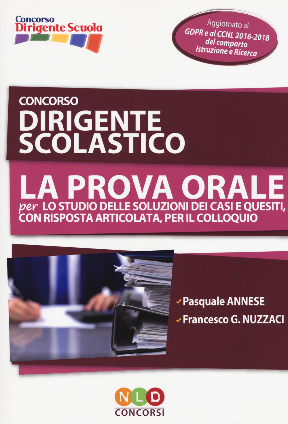 Concorso dirigente scolastico. La prova orale per lo studio delle soluzioni dei casi e quesiti, con risposta articolata, per il colloquio