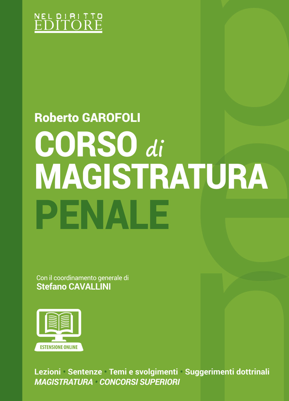 Corso di magistratura penale. Lezioni, giurisprudenza, temi e svolgimenti, suggerimenti dottrinali