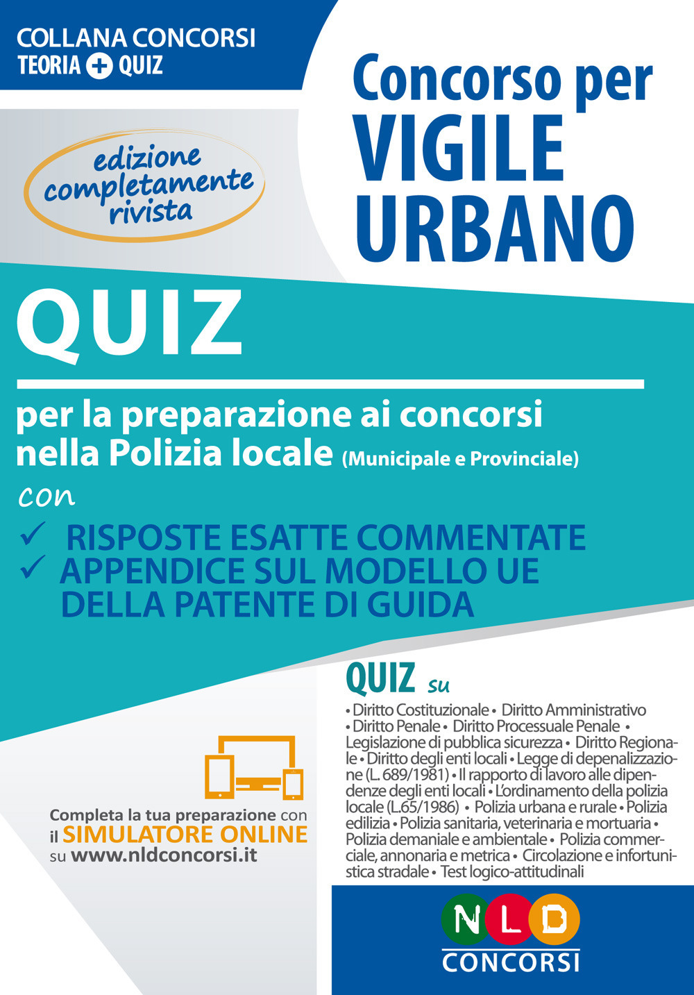 Concorso per vigile urbano. Quiz per la preparazione ai concorsi nella polizia locale (municipale e provinciale)