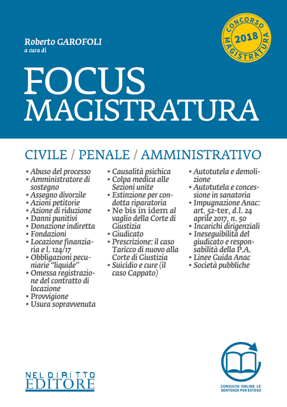 Focus magistratura. Concorso magistratura: 2017-2018. Civile, penale, amministrativo
