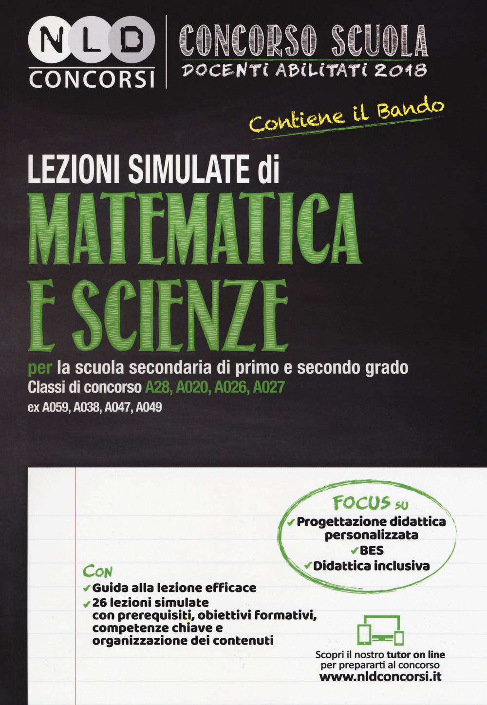 Concorso scuola docenti abilitati 2018. Lezioni simulate di matematica e scienze per la scuola secondaria di primo e secondo grado. Classi di concorso A28, A020, A026, A027 ex A059, A038, A047, A049