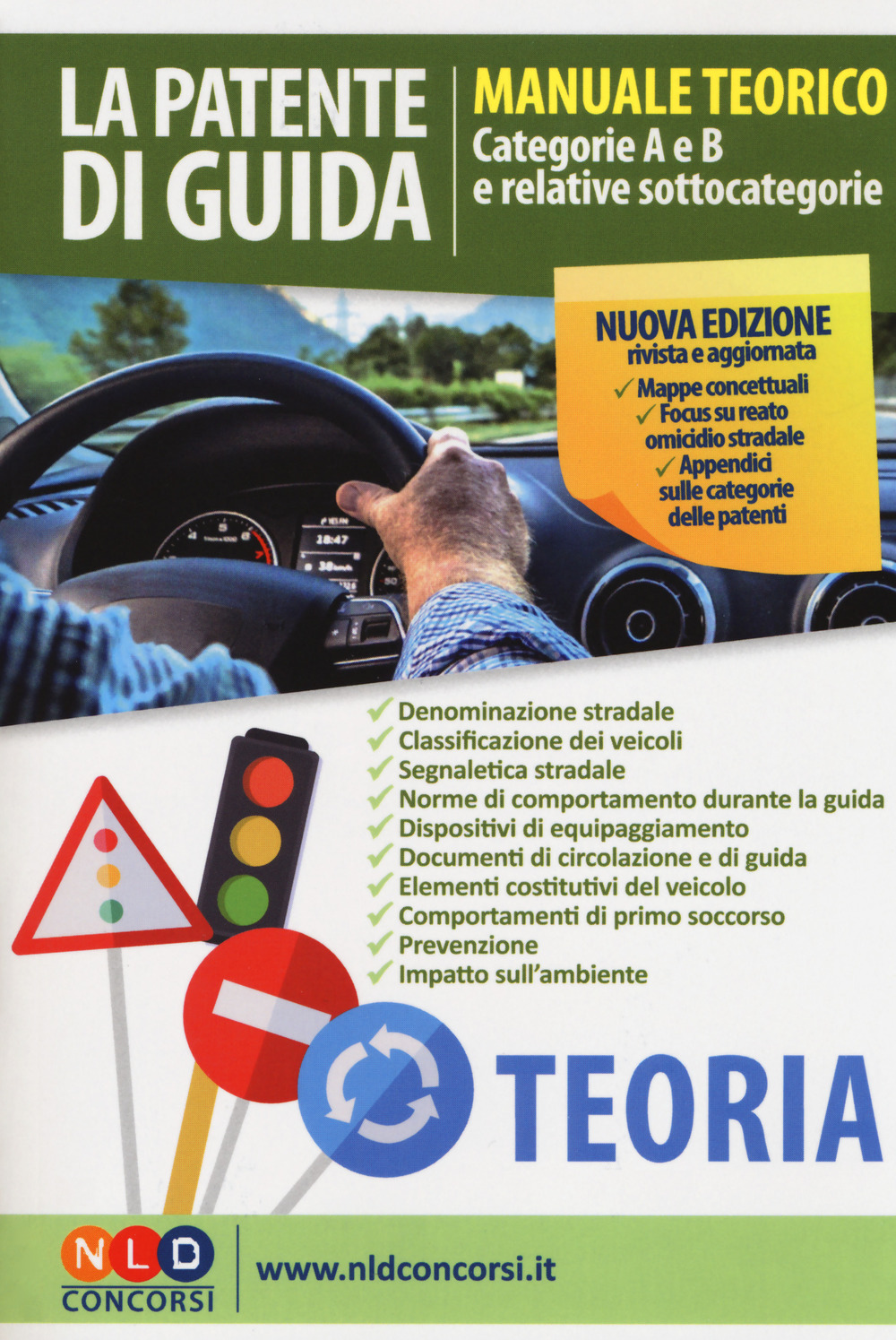 La patente di guida. Manuale teorico. Categorie A e B e relative sottocategorie