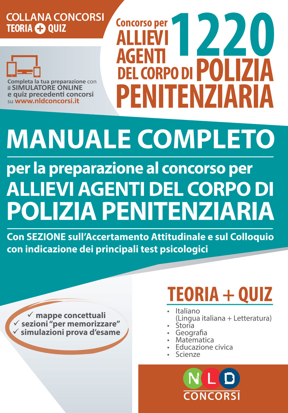 Concorso per 1220 allievi agenti del corpo di polizia penitenziaria. Manuale completo per la preparazione al concorso