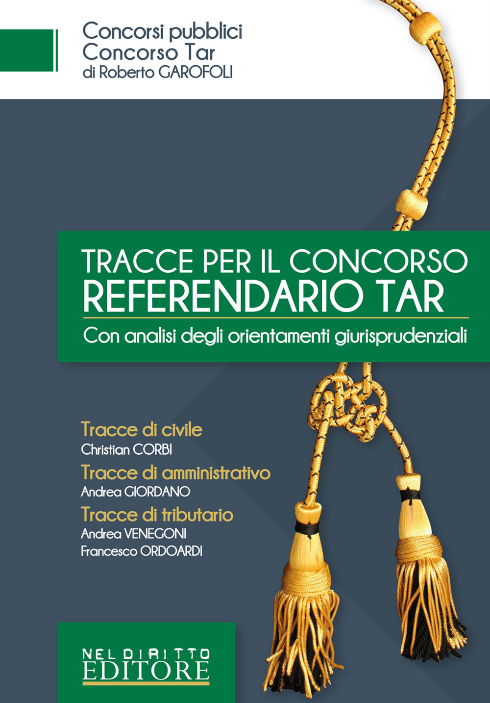 Tracce per il concorso referendario TAR. Con analisi degli orientamenti giurisprudenziali