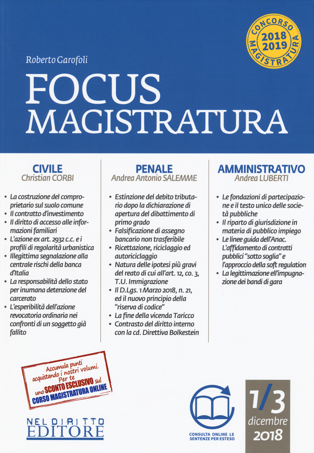 Focus magistratura. Concorso magistratura 2018-2019: Civile, penale, amministrativo. Vol. 1: Dicembre 2018