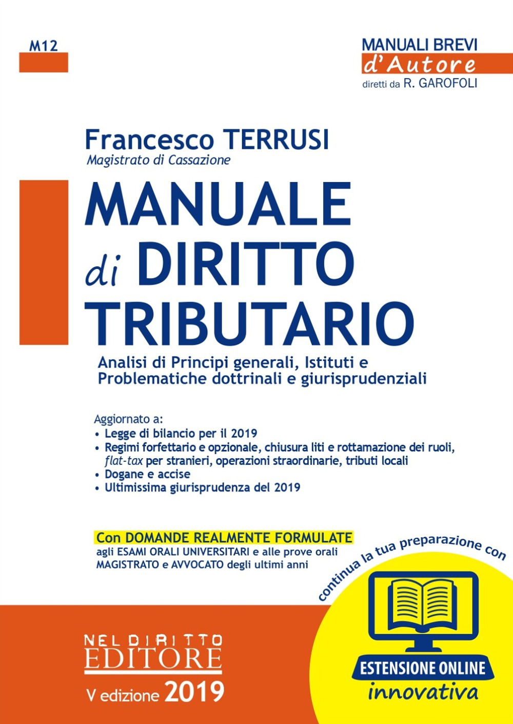 Manuale di diritto tributario. Analisi di principi generali, istituti e problematiche dottrinali e giurisprudenziali