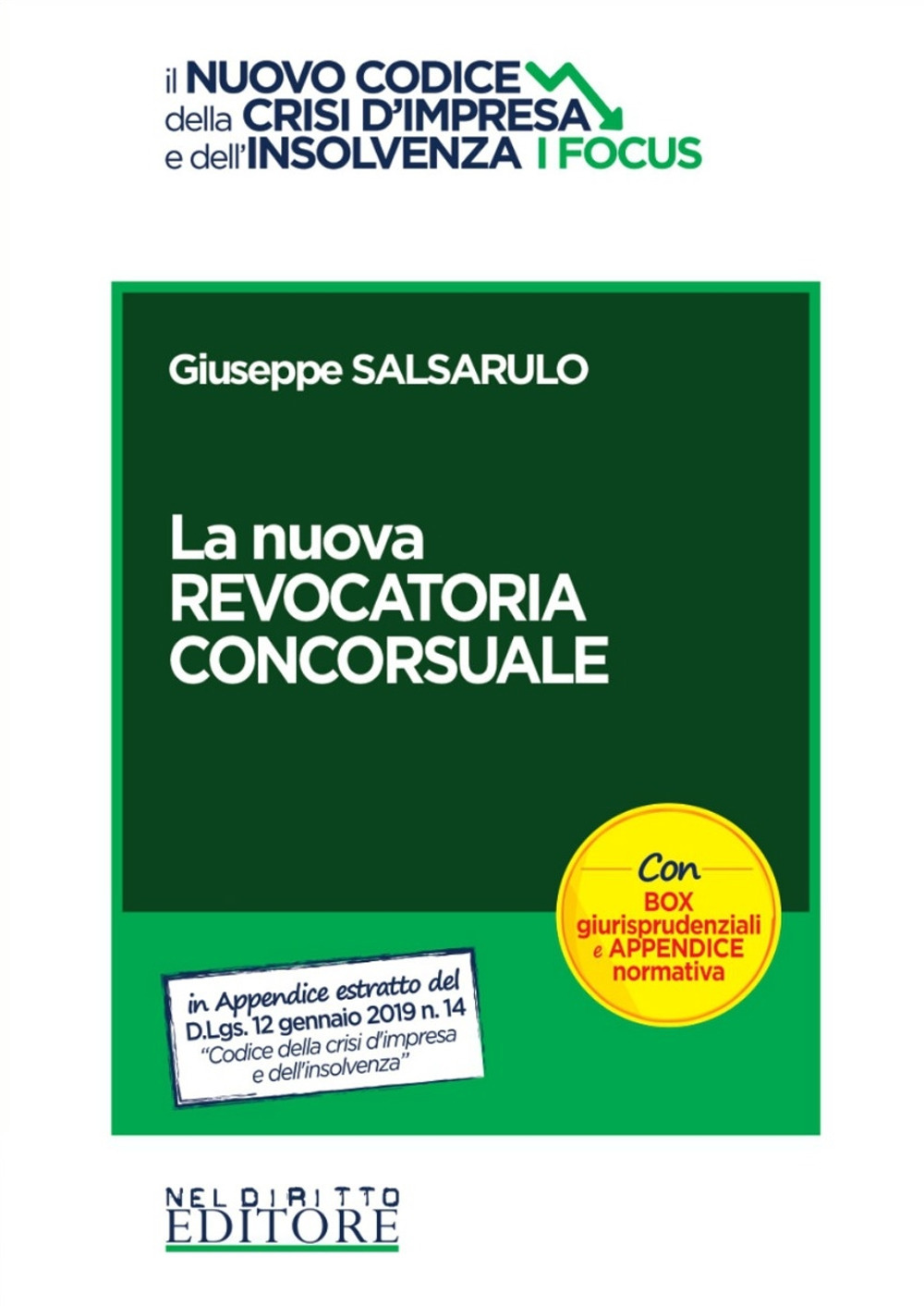 La nuova revocatoria concorsuale. Con box giurisprudenziali e appendice normativa