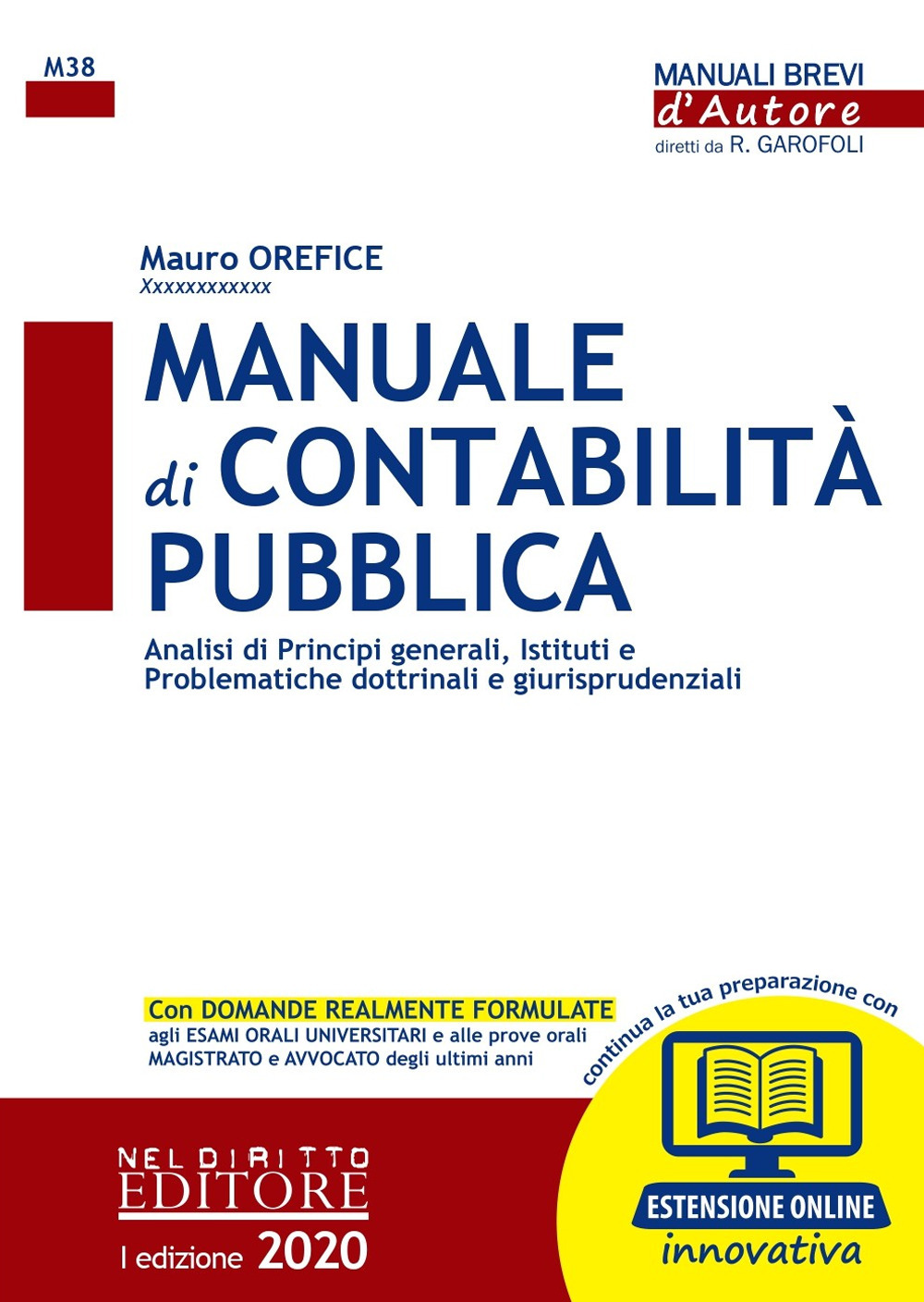 Manuale di contabilità pubblica. Analisi di principi generali, istituti e problematiche dottrinali e giurisprudenziali