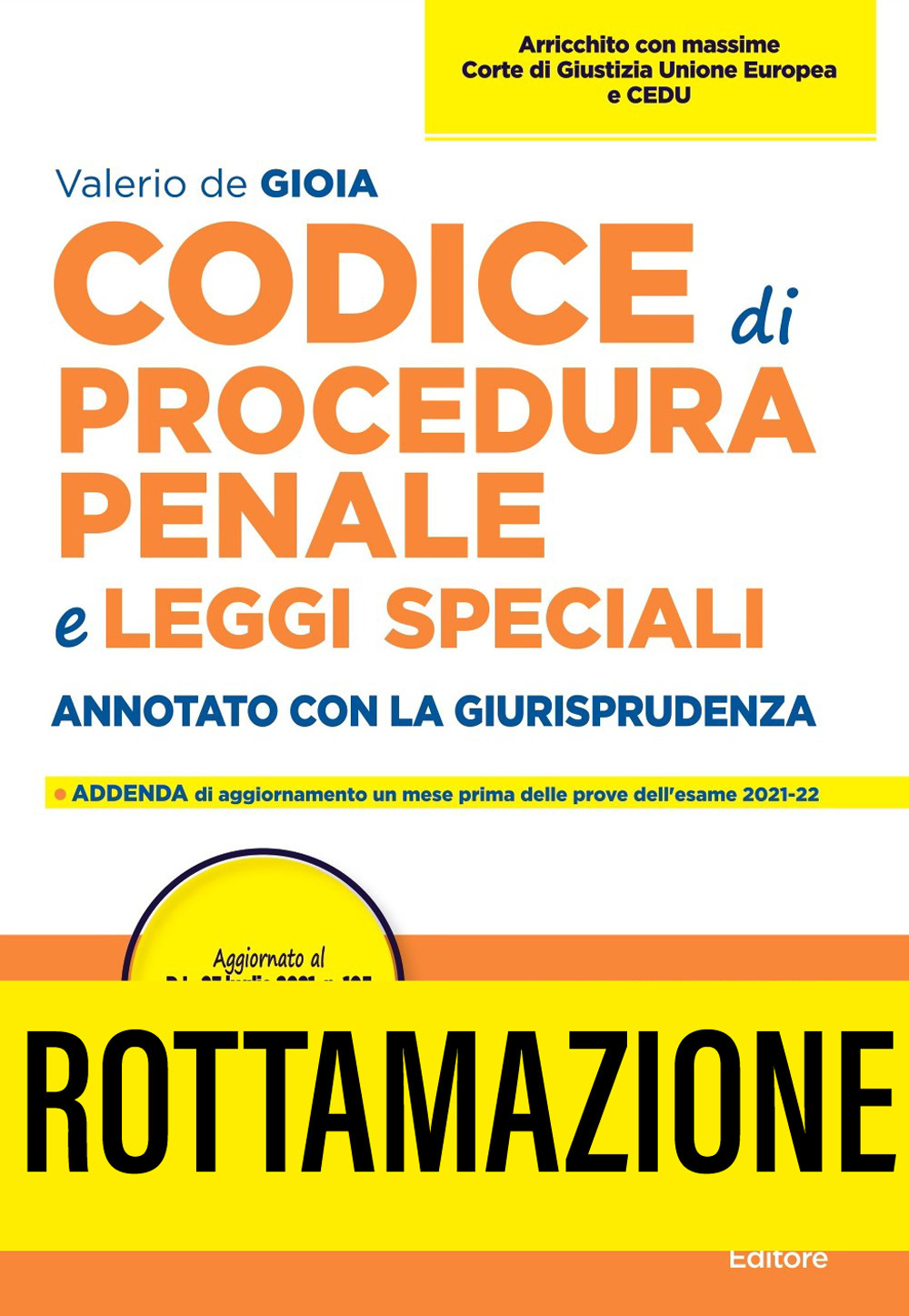 Codice di procedura penale e leggi speciali. Annotato con la giurisprudenza