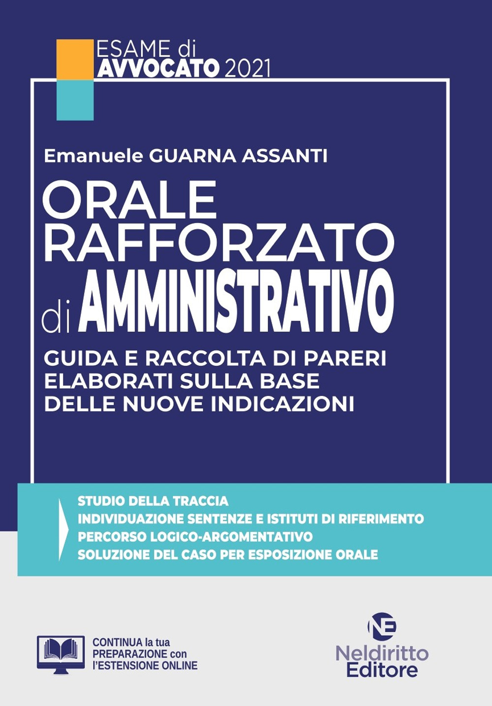 Orale rafforzato di amministrativo. Guida e raccolta di pareri elaborati sulla base delle nuove indicazioni