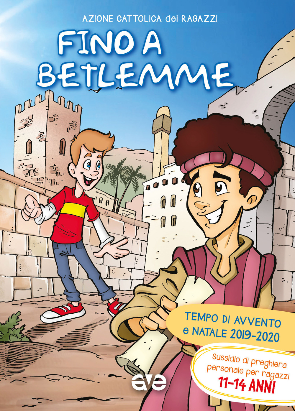 Fino a Betlemme. Tempo di Avvento e Natale 2019-2020. Vol. 3: Sussidio di preghiera personale per ragazzi 11-14 anni