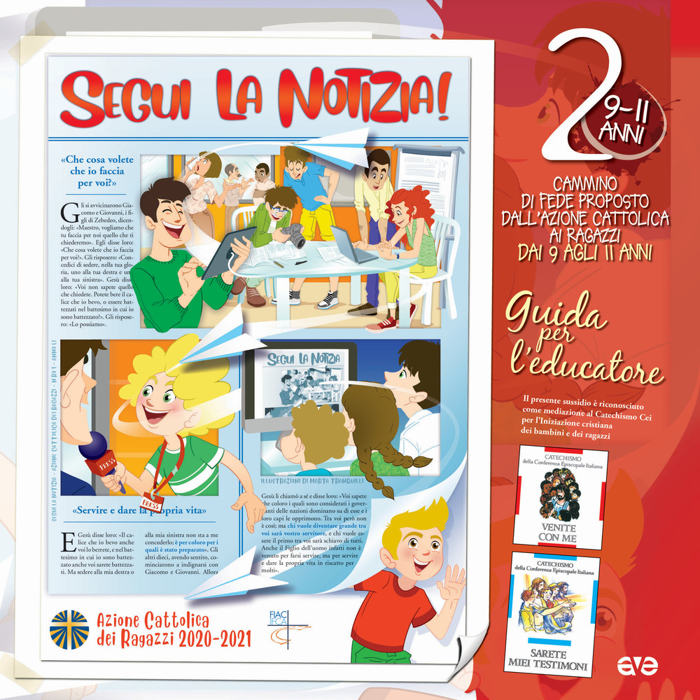 Segui la notizia. Vol. 2: Il cammino di fede per i ragazzi 9/11 anni. Guida per l'educatore
