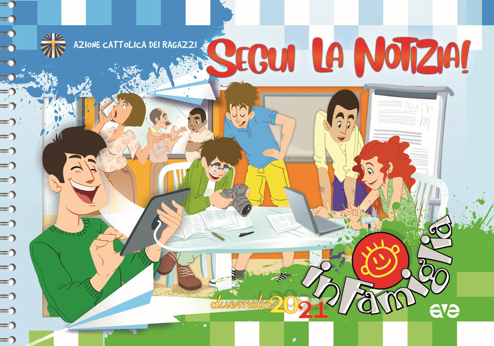 Segui la notizia! Agenda per la famiglia. In famiglia 2021