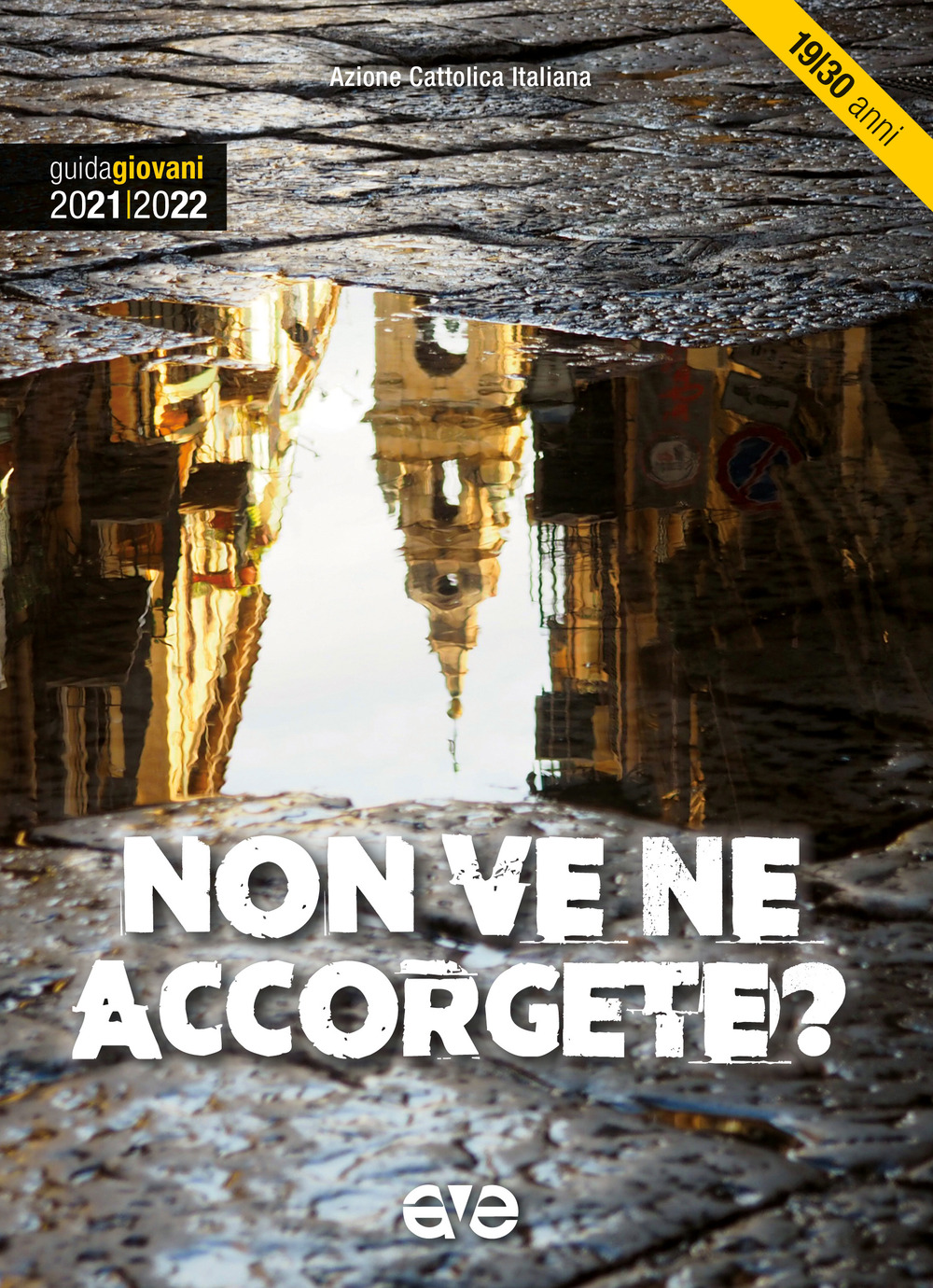 Non ve ne accorgete? Guida giovani 2021-2022