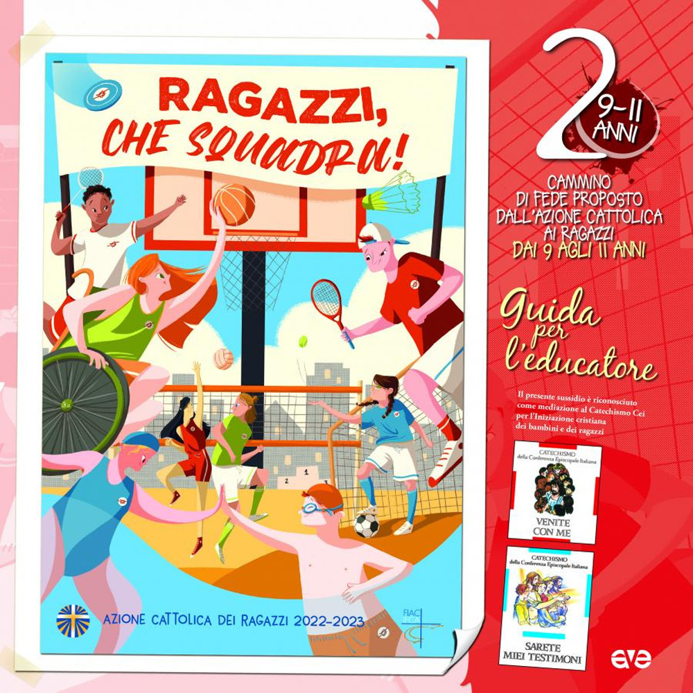 Ragazzi, che squadra!. Vol. 2: Il cammino di fede per i ragazzi 9/11 anni. Guida per l'educatore