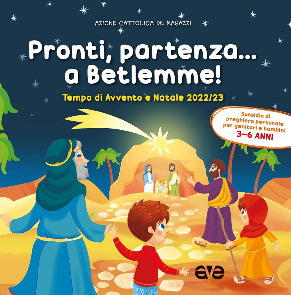 Pronti, partenza... a Betlemme! Tempo di Avvento e Natale 2022-23. Vol. 1