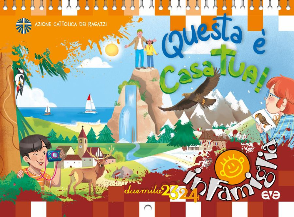 Questa è casa tua! Calendario per la famiglia. In famiglia 2024