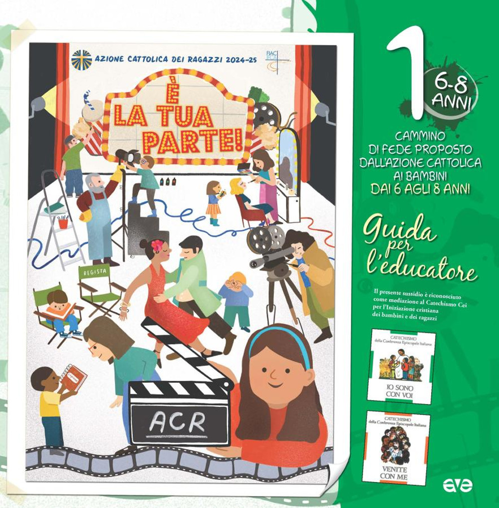 È la tua parte! Guida per l'educatore. Vol. 1: Il cammino di fede per i bambini 6/8 anni