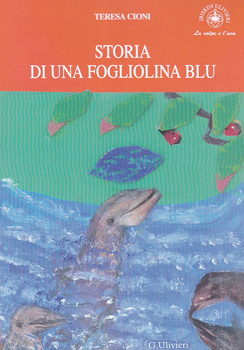 Storia di una fogliolina blu. 12° Concorso internazionale autori per l’Europa 2017