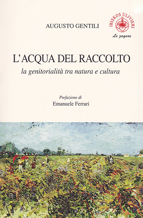 L'acqua del raccolto. La genitorialità tra natura e cultura