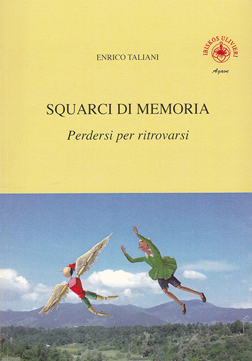 Squarci di memoria. Vol. 1: Perdersi per ritrovarsi