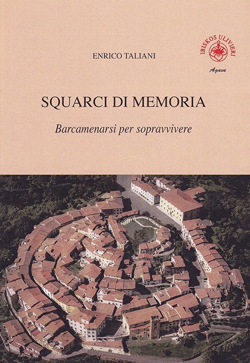 Squarci di memoria. Vol. 2: Barcamenarsi per sopravvivere