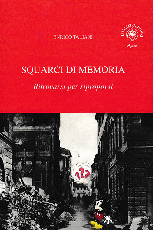 Squarci di memoria. Vol. 3: Ritrovarsi per riproporsi