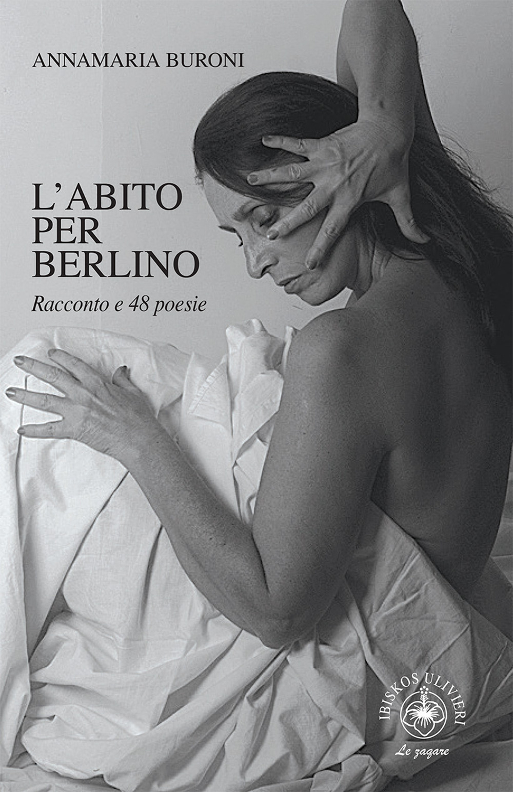 L'abito per Berlino. Racconto e 48 poesie