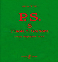 P.S. Con una fotografia dell'autore. Vol. 8: L' isola di Goldora