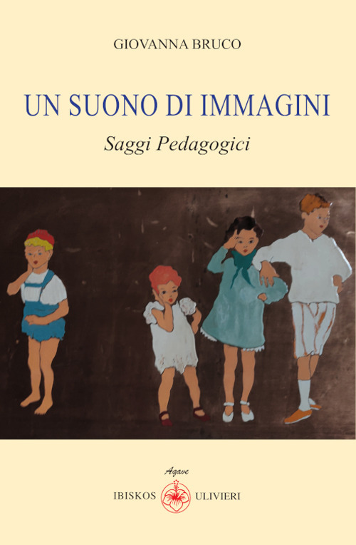 Un suono di immagini. Saggi pedagogici