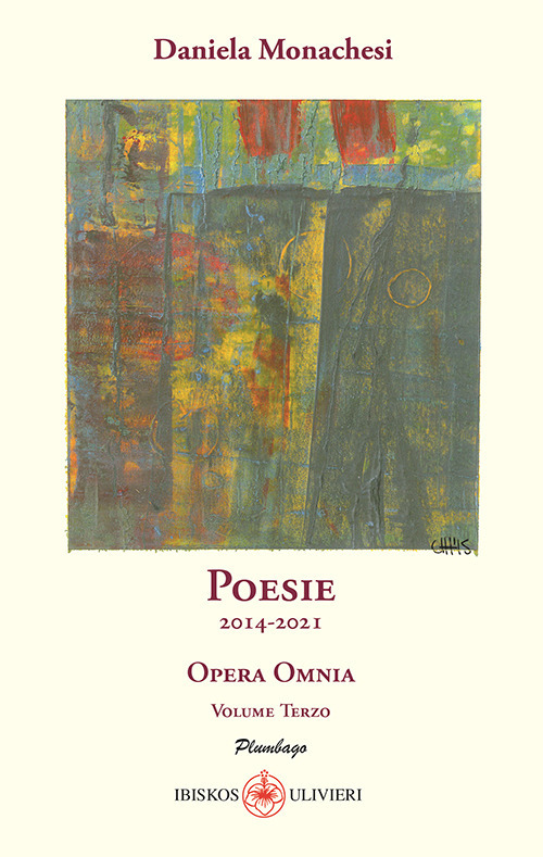 Opera omnia. Vol. 3: Poesie 2014-2021