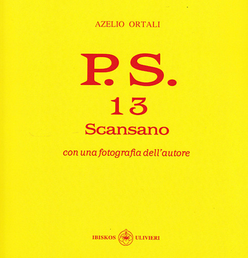P.S. Con una fotografia dell'autore. Vol. 13: Scansano