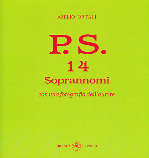 P.S. Con una fotografia dell'autore. Vol. 14: Soprannomi