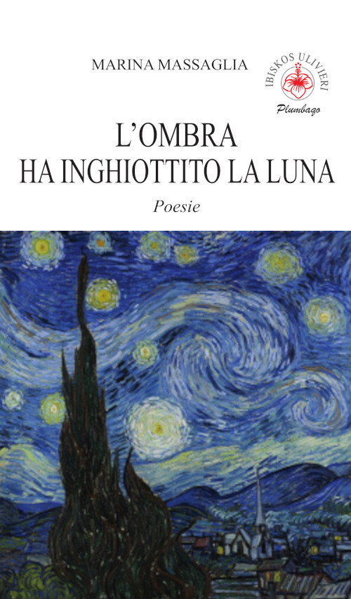 L'ombra ha inghiottito la luna. Poesie