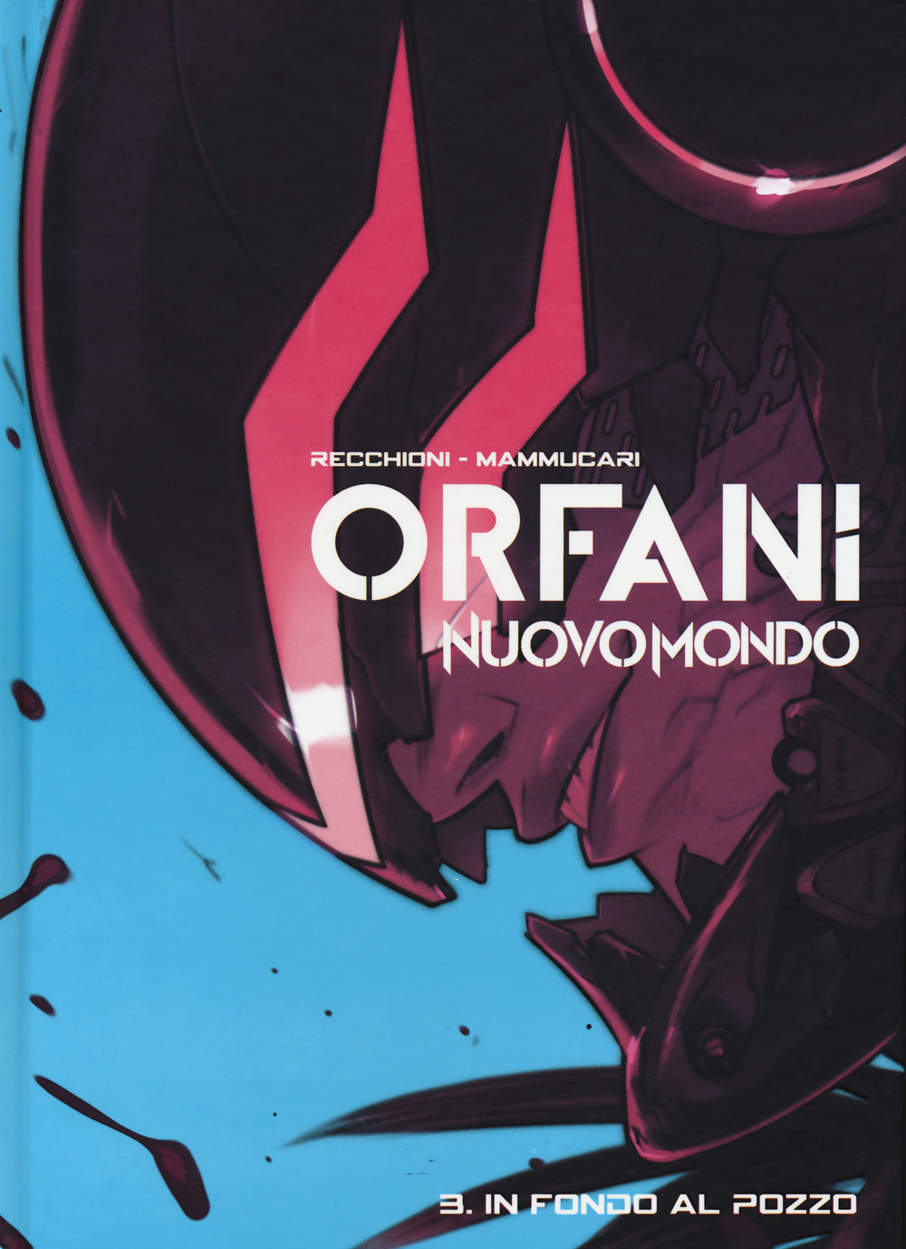 Nuovo mondo. Orfani. Vol. 3: In fondo al pozzo