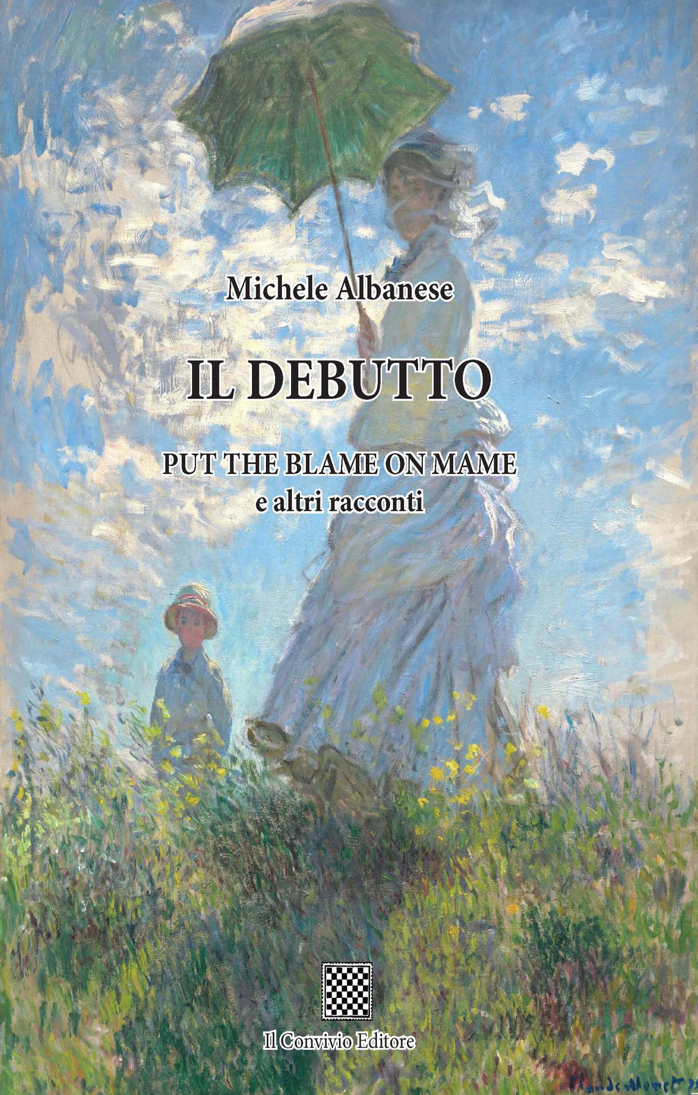 Il debutto. Put the blame on mame e altri racconti