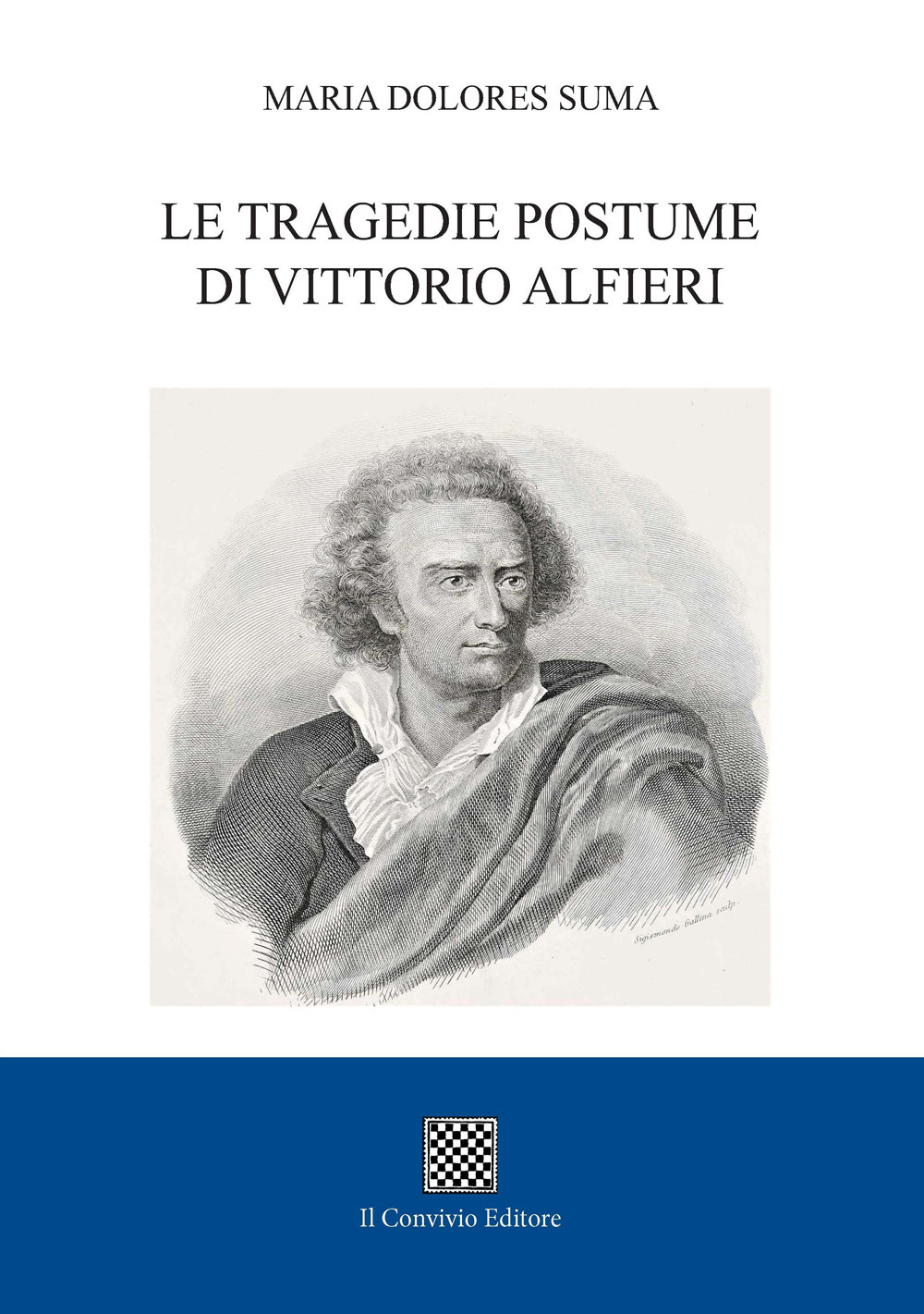 Le tragedie postume di Vittorio Alfieri