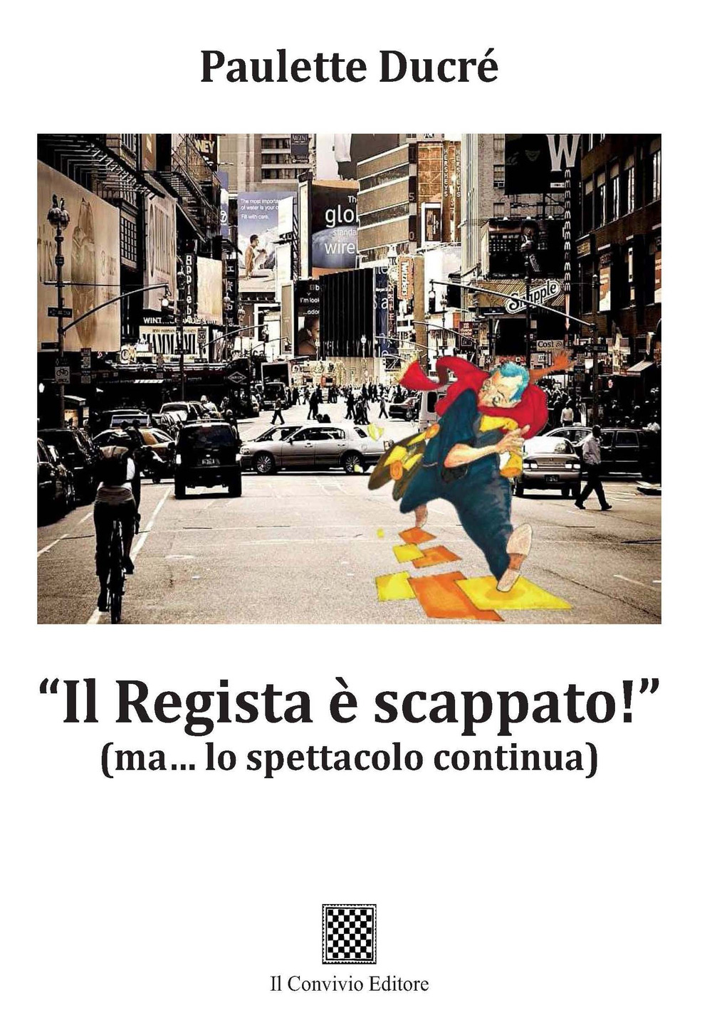 «Il regista è scappato!» (ma... lo spettacolo continua)