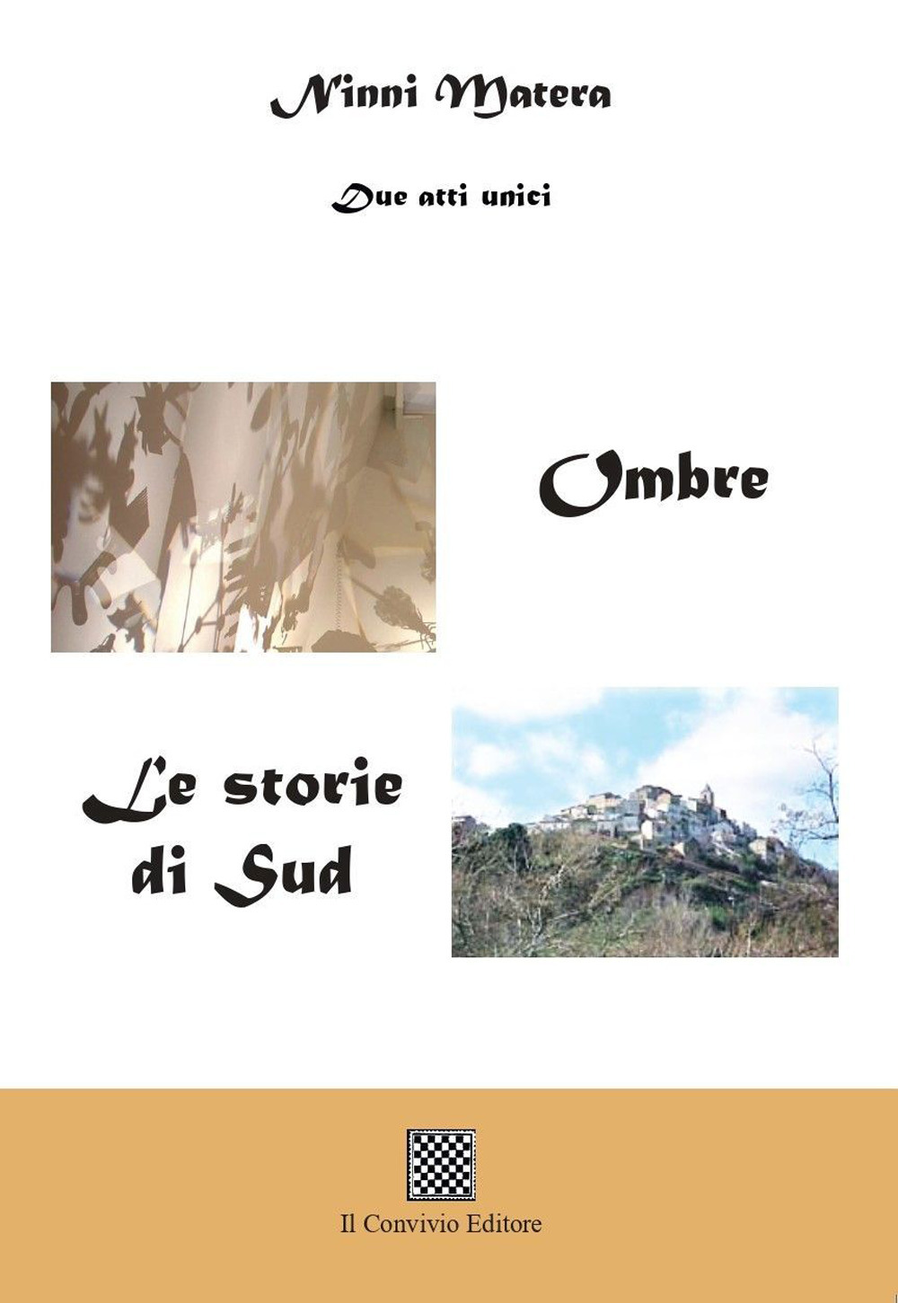 Ombre. Le storie del Sud (due atti unici)