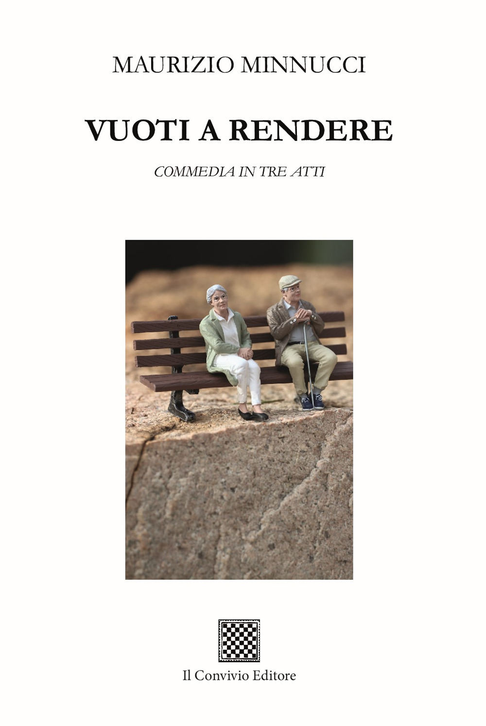 Vuoti a rendere. Commedia in tre atti