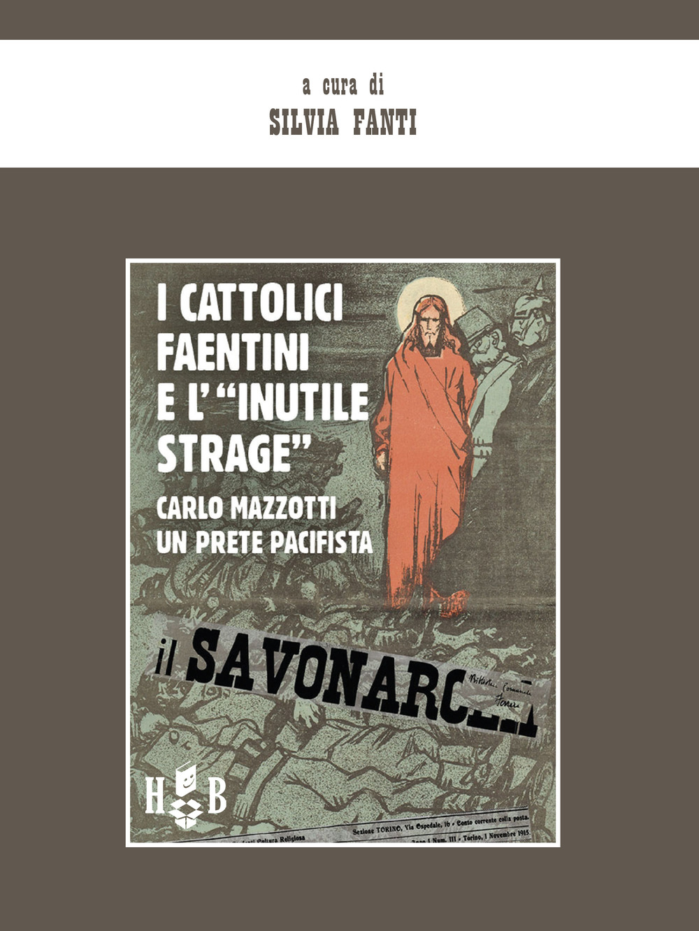I cattolici faentini e "l'inutile strage". Carlo Mazzotti, un prete pacifista