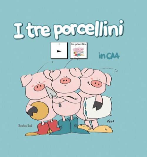 I tre porcellini in CAA