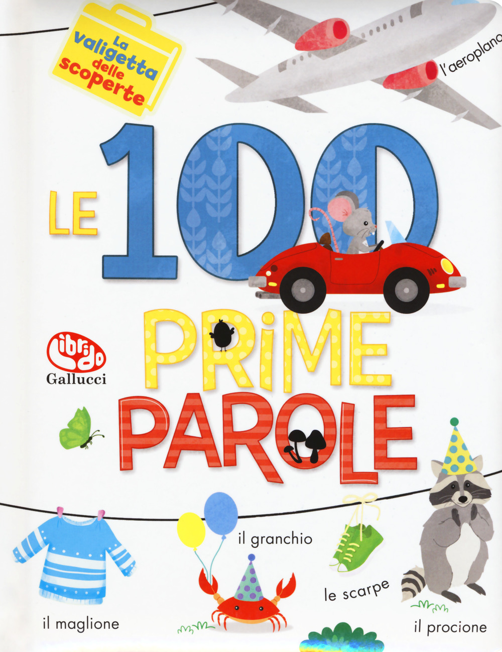 Le 100 prime parole. La valigetta delle scoperte