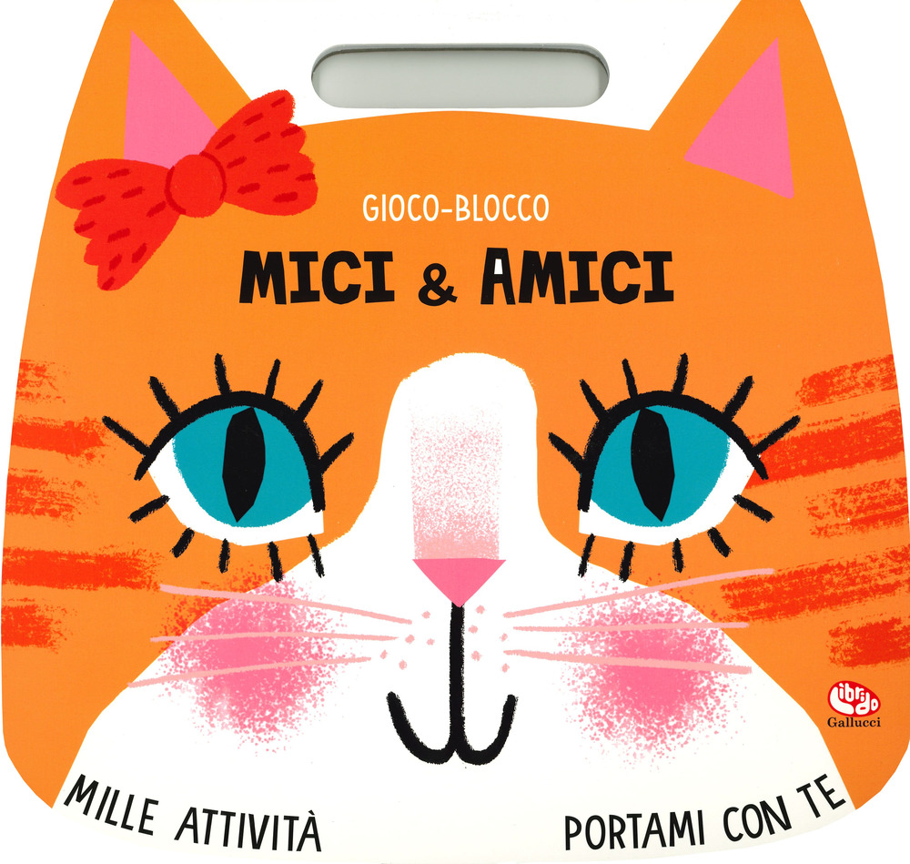 Mici & amici. Gioco-blocco