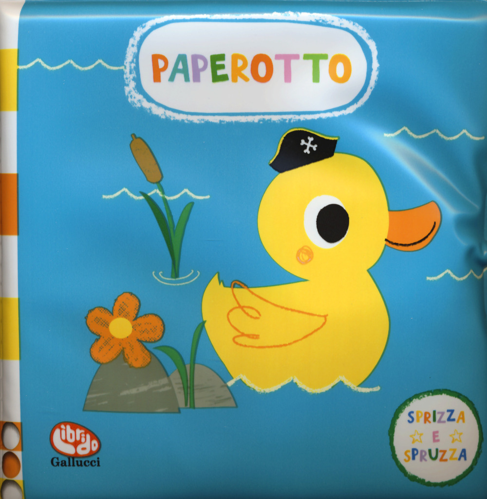 Paperotto! Sprizza e spruzza. Gli impermealibri