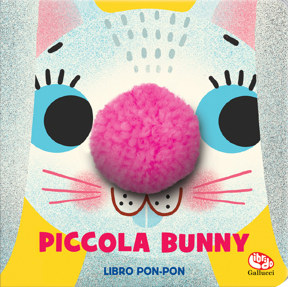 Piccola Bunny. Libri pon pon