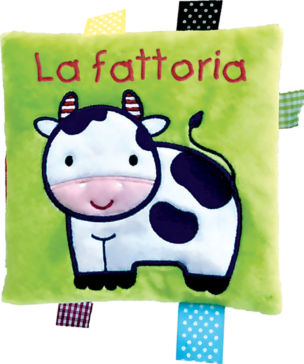 La fattoria. Il mio primo libro di stoffa