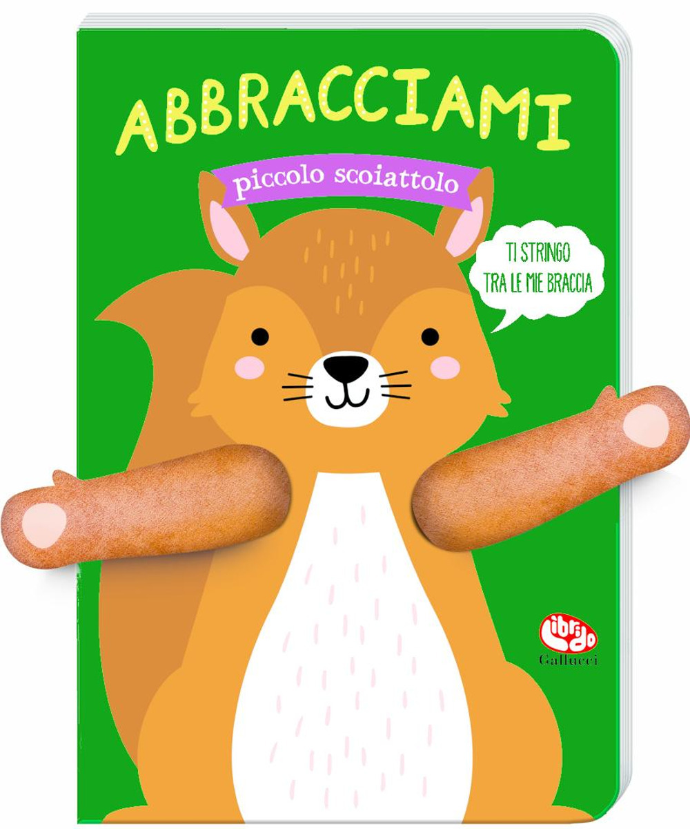 Abbracciami piccolo scoiattolo
