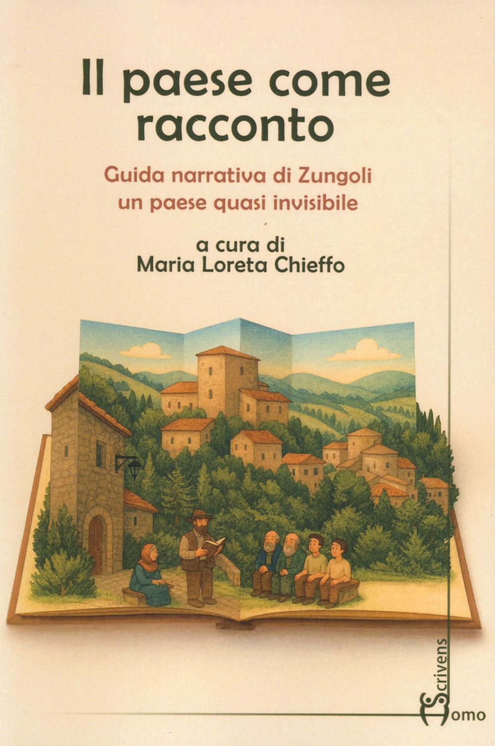 Il paese come racconto. Guida narrativa di Zungoli un paese quasi invisibile